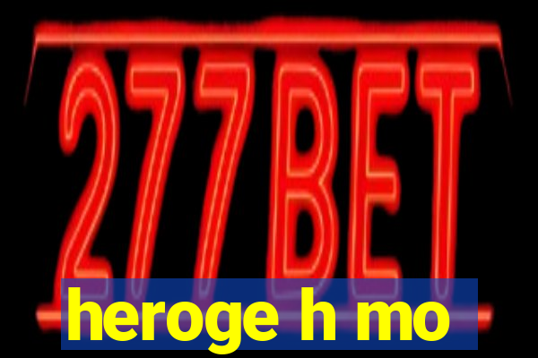 heroge h mo