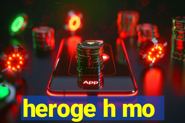 heroge h mo