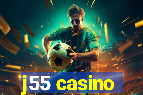 j55 casino