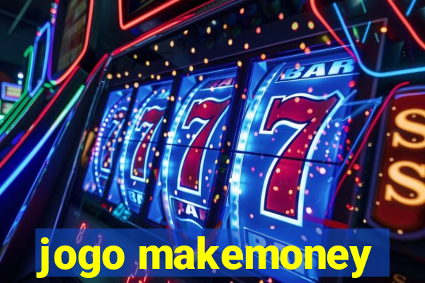 jogo makemoney