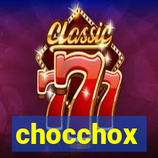 chocchox