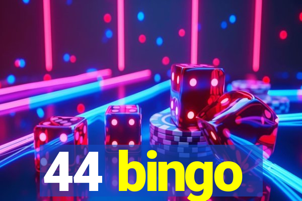 44 bingo