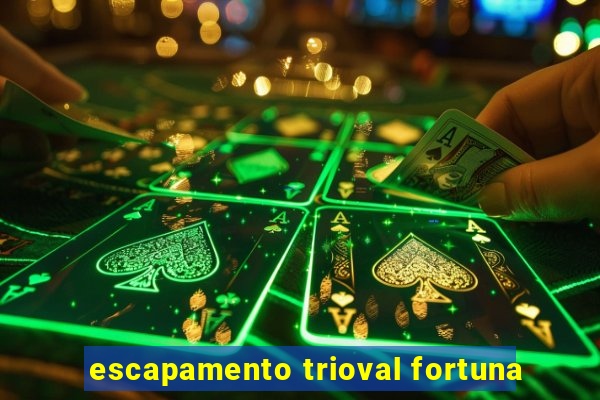 escapamento trioval fortuna