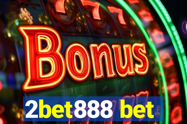 2bet888 bet