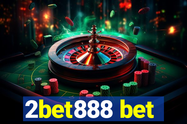 2bet888 bet