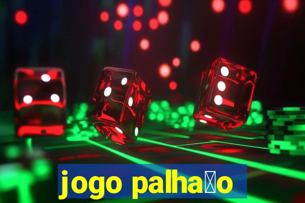 jogo palha莽o