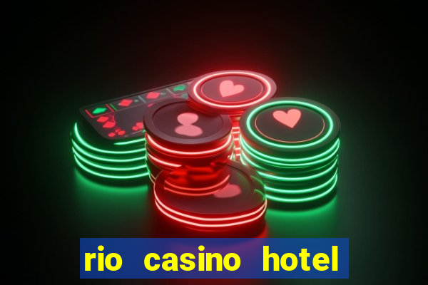 rio casino hotel in las vegas