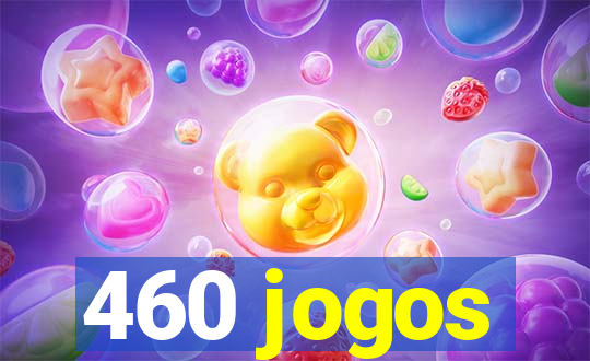 460 jogos