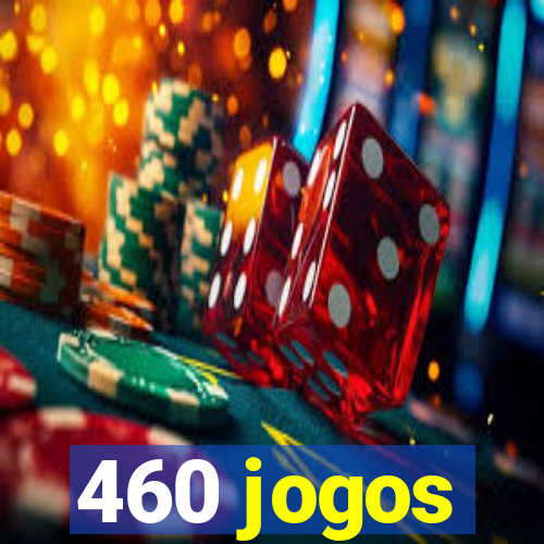 460 jogos