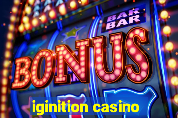 iginition casino