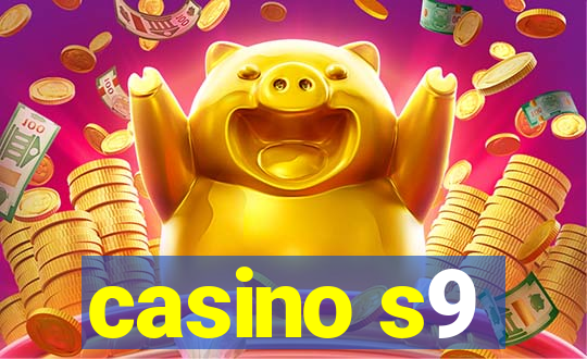 casino s9