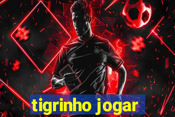 tigrinho jogar