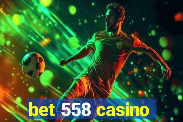 bet 558 casino