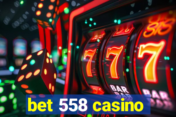 bet 558 casino