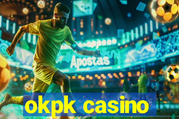 okpk casino