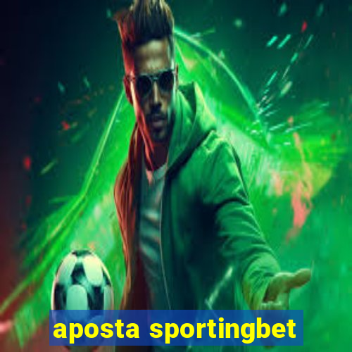 aposta sportingbet