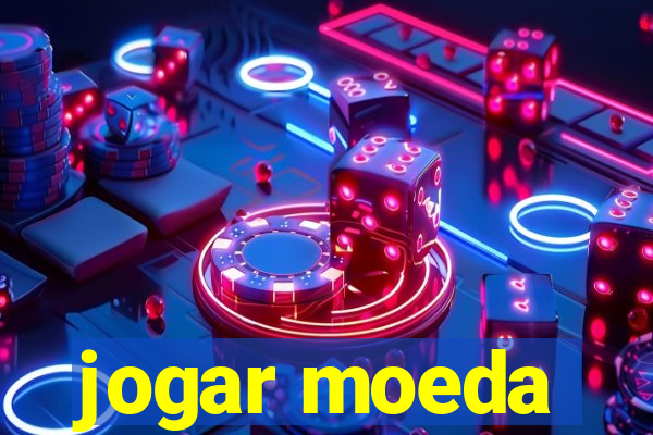 jogar moeda