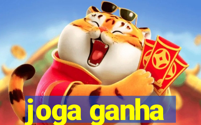 joga ganha