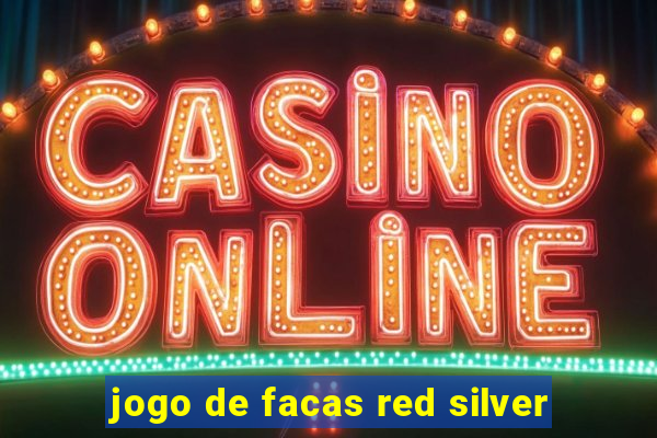 jogo de facas red silver