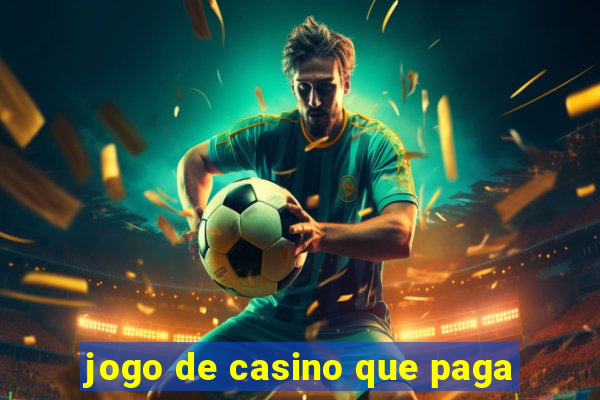 jogo de casino que paga