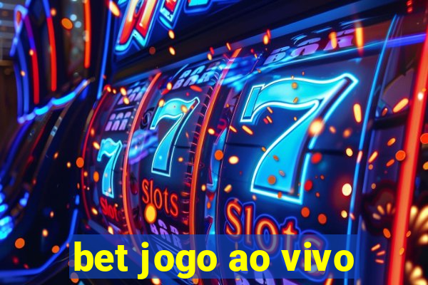 bet jogo ao vivo