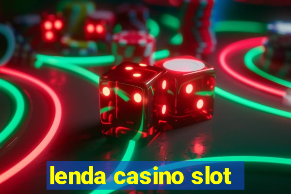 lenda casino slot