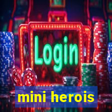 mini herois