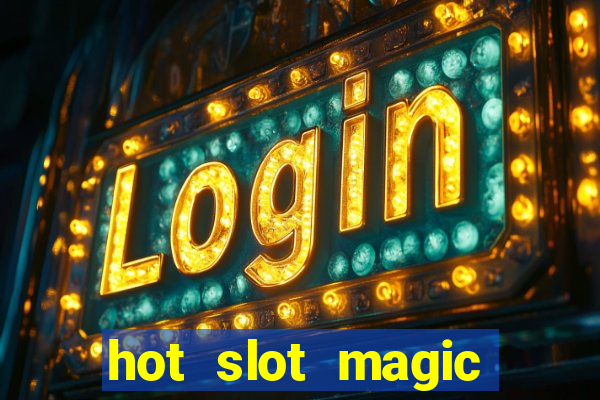 hot slot magic bombs slot free play