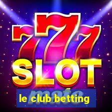 le club betting