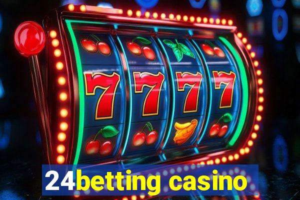 24betting casino