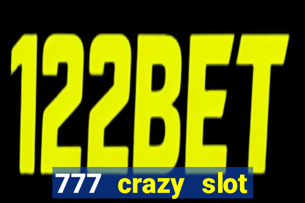 777 crazy slot online login