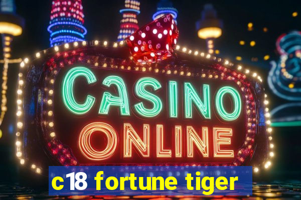 c18 fortune tiger