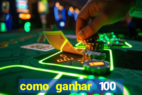 como ganhar 100 reais por dia na bet365