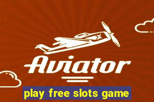 play free slots game