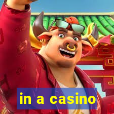 in a casino