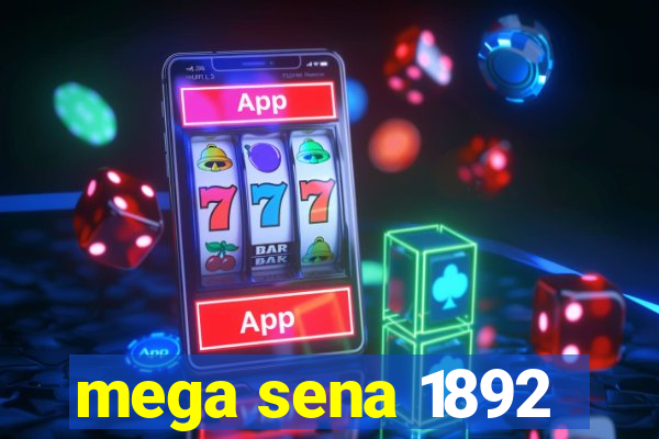 mega sena 1892