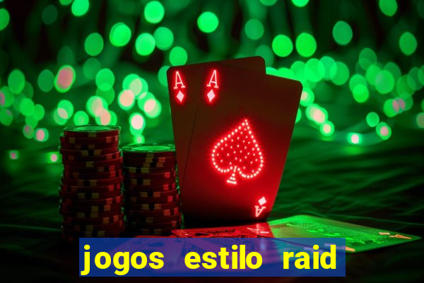 jogos estilo raid shadow legends