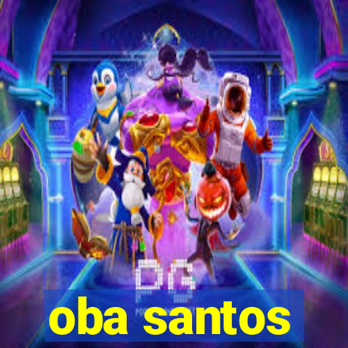 oba santos