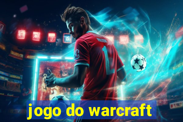 jogo do warcraft