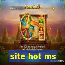 site hot ms