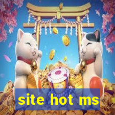 site hot ms