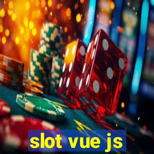 slot vue js