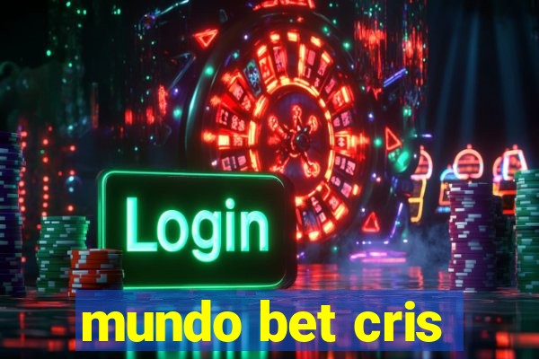 mundo bet cris