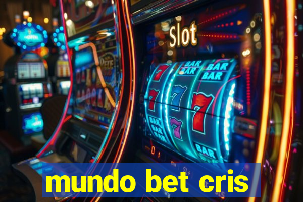 mundo bet cris