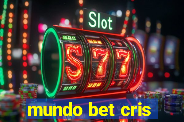 mundo bet cris