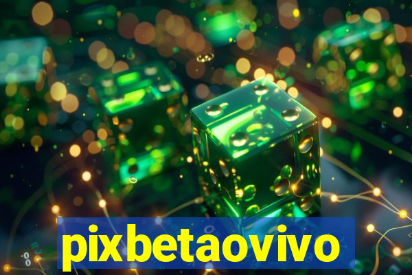 pixbetaovivo