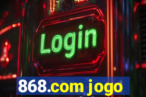 868.com jogo