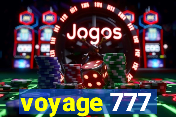 voyage 777