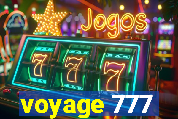 voyage 777