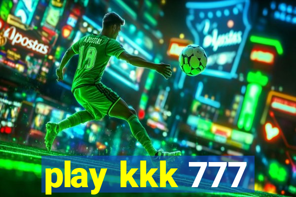 play kkk 777